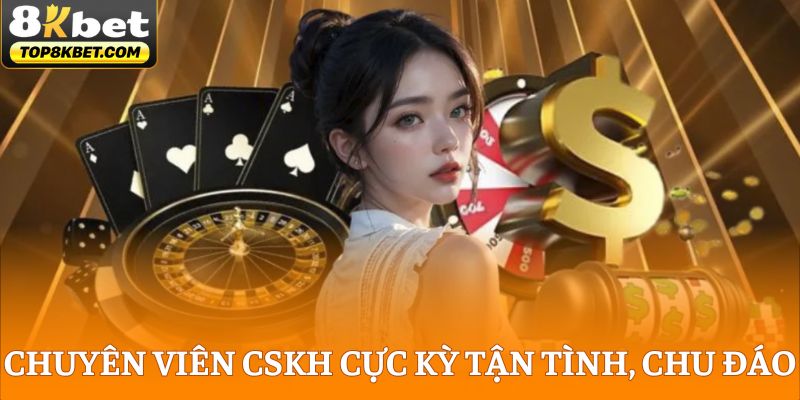 Chuyên viên CSKH cực kỳ tận tình, chu đáo