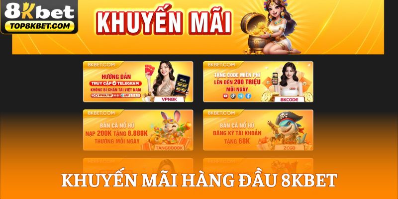 Chương trình khuyến mãi hàng đầu 8KBET